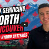 Your Trusted EV & Hybrid Battery Replacement Team Is Now in North Vancouver